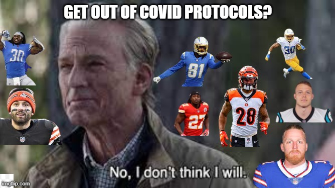 December covid protocols | GET OUT OF COVID PROTOCOLS? | image tagged in nfl,nfl memes,covid-19 | made w/ Imgflip meme maker