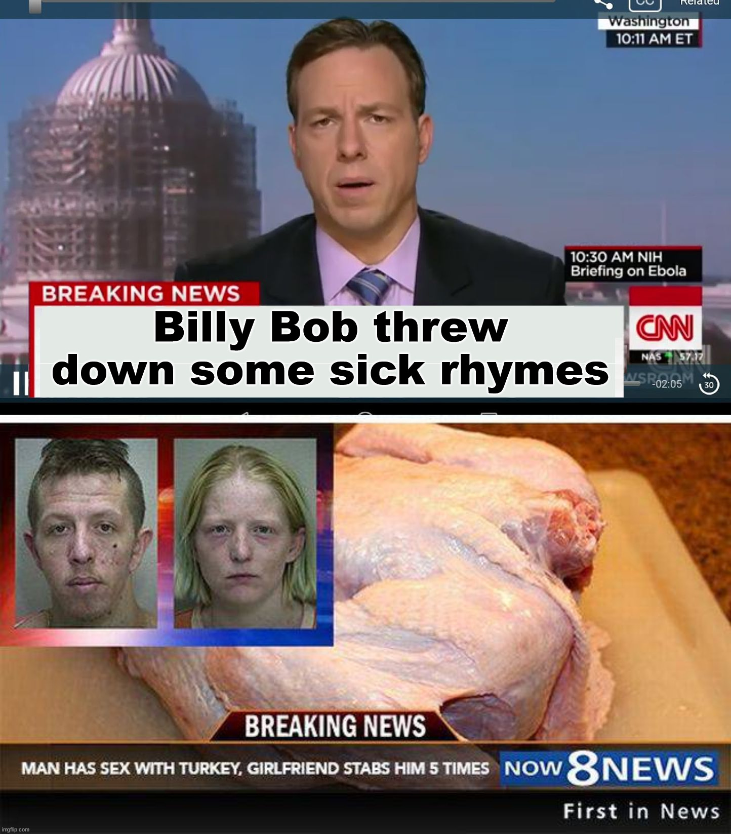 Bad poetry for a bad story | Billy Bob threw down some sick rhymes | image tagged in cnn breaking news template,rhymes,breaking news,turkey,girlfriend | made w/ Imgflip meme maker