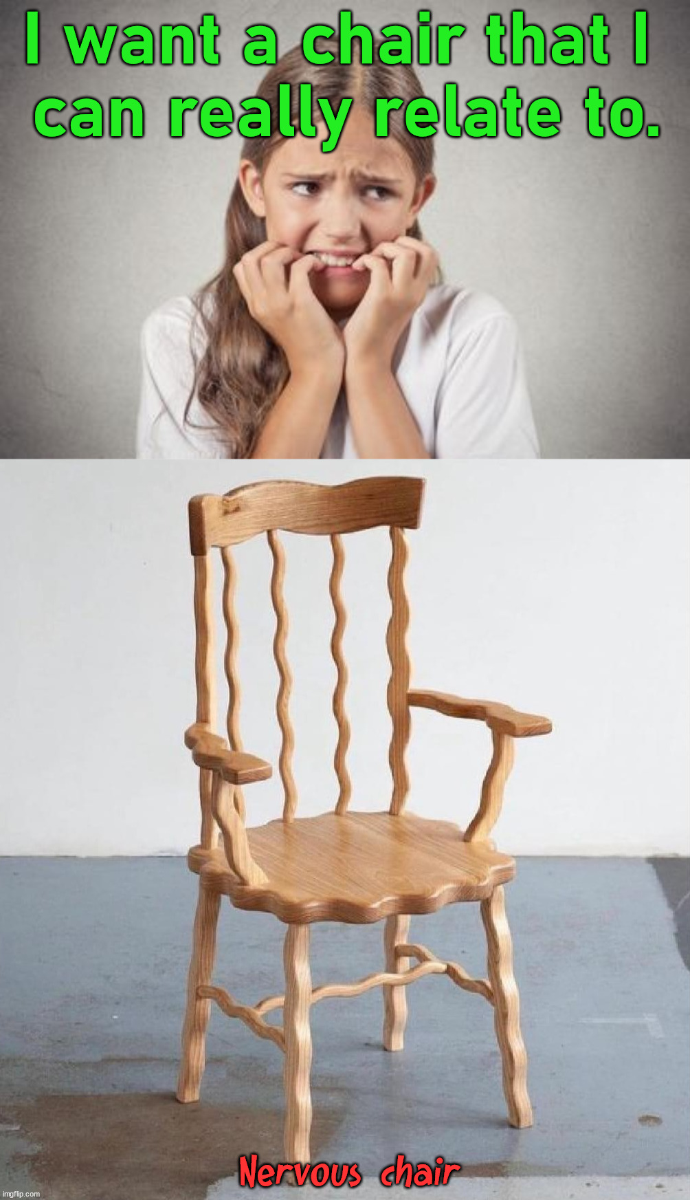 So relateable that it makes me nervous. |  I want a chair that I 
can really relate to. Nervous chair | image tagged in nervous woman,relateable | made w/ Imgflip meme maker