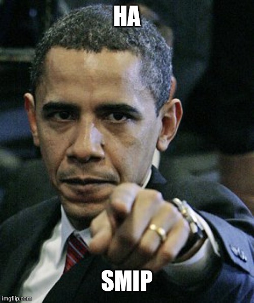 obama pointing finger | HA SMIP | image tagged in obama pointing finger | made w/ Imgflip meme maker