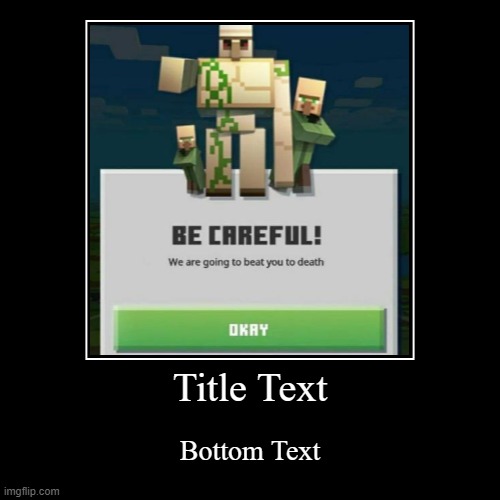 image tagged in funny,demotivationals,minecraft | made w/ Imgflip demotivational maker