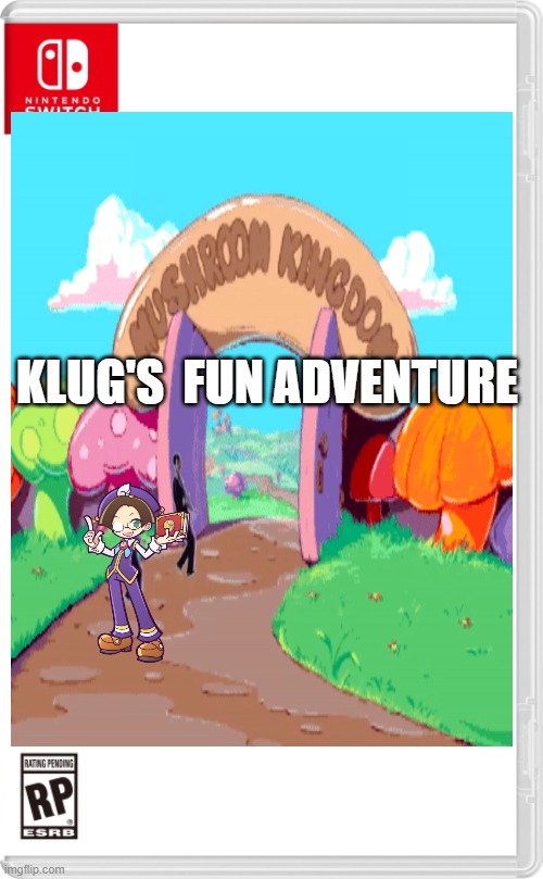 KLUG'S  FUN ADVENTURE | made w/ Imgflip meme maker