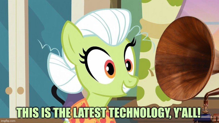 Young Granny Smith | THIS IS THE LATEST TECHNOLOGY, Y'ALL! | image tagged in granny,smith,mlp,phonograph | made w/ Imgflip meme maker