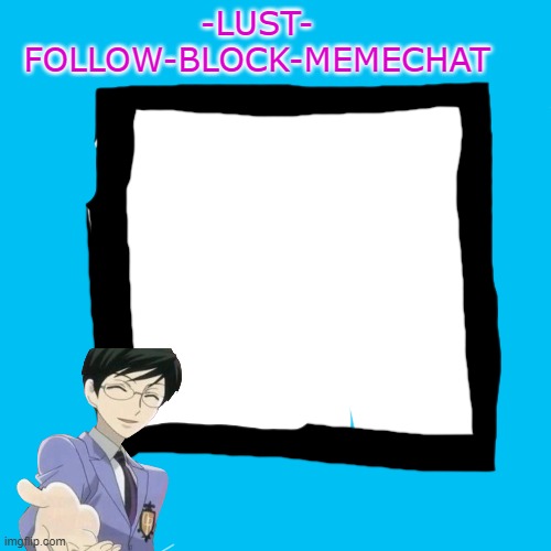 -Lust- Announcment template Blank Meme Template