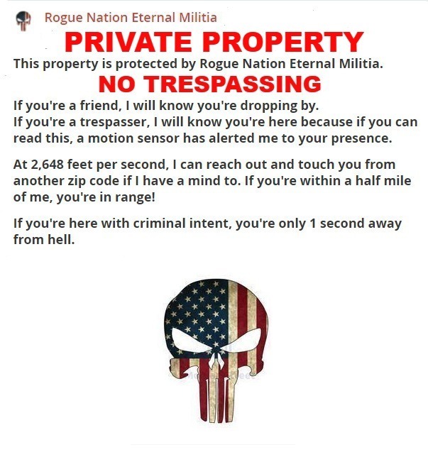Private Property No Trespassing | image tagged in private property,no trespassing,militia,self defense,2nd amendment,second amendment | made w/ Imgflip meme maker
