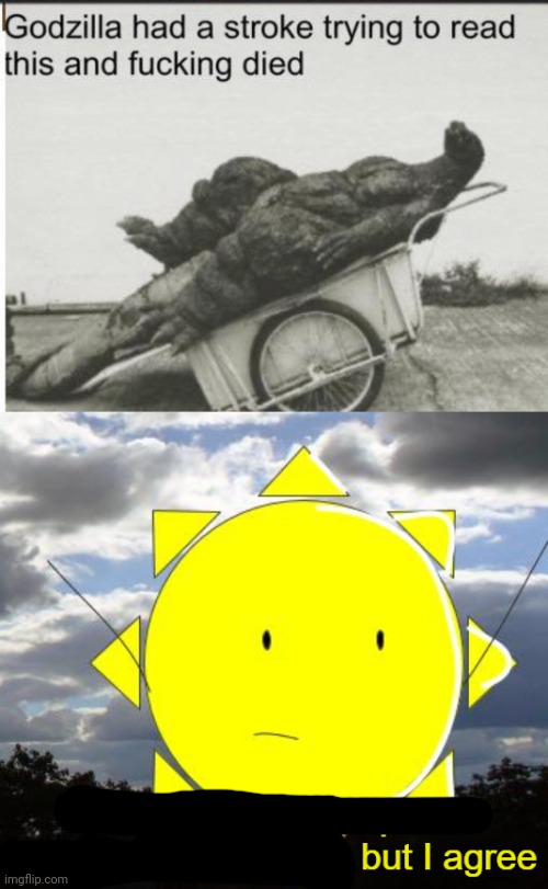 image tagged in godzilla,smiley's confusion | made w/ Imgflip meme maker