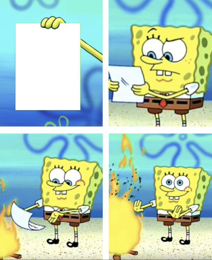 Spongebob burning paper meme Blank Meme Template