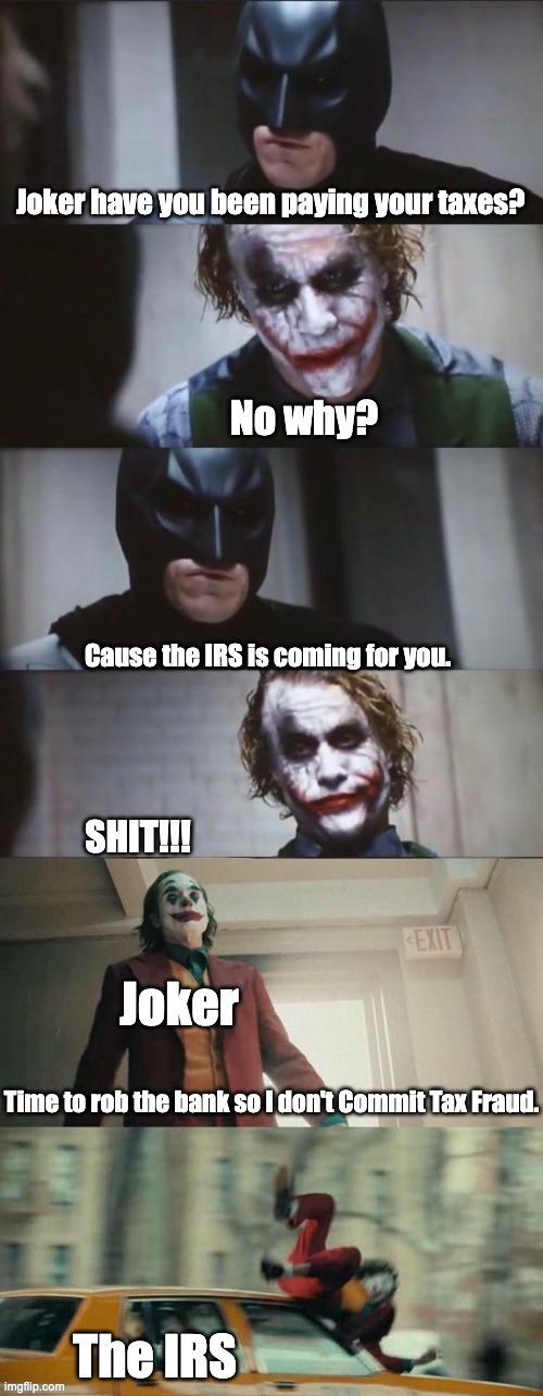 POV Joker didn't pay his Taxes - Imgflip