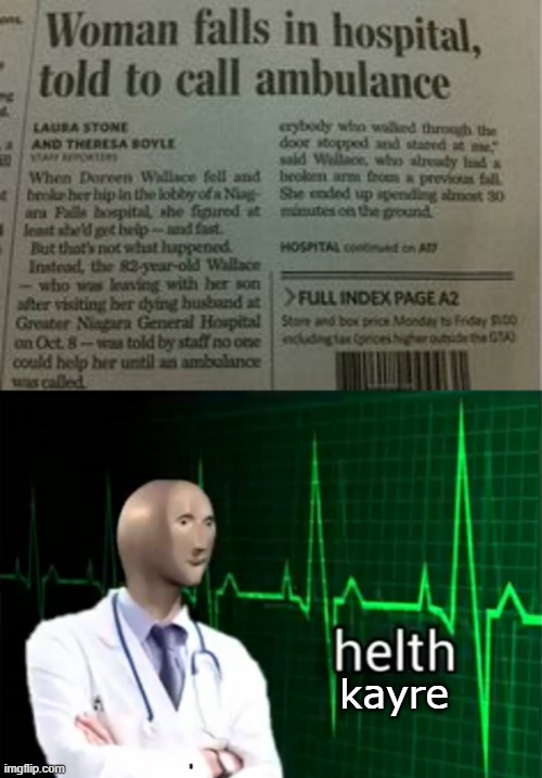 Really? | kayre | image tagged in helth | made w/ Imgflip meme maker