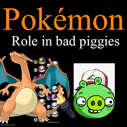 Pokémon Role in bad piggies | made w/ Imgflip meme maker