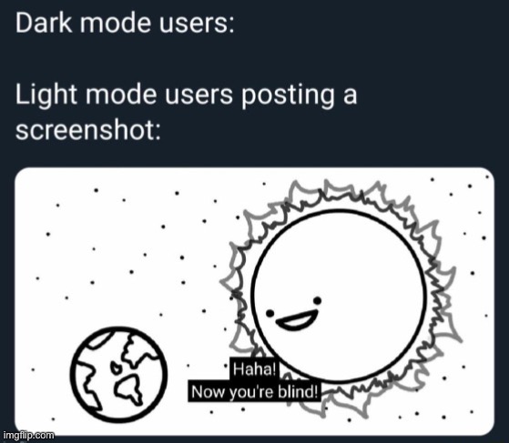 Ples us drk mod | image tagged in meme,blinded by the light | made w/ Imgflip meme maker