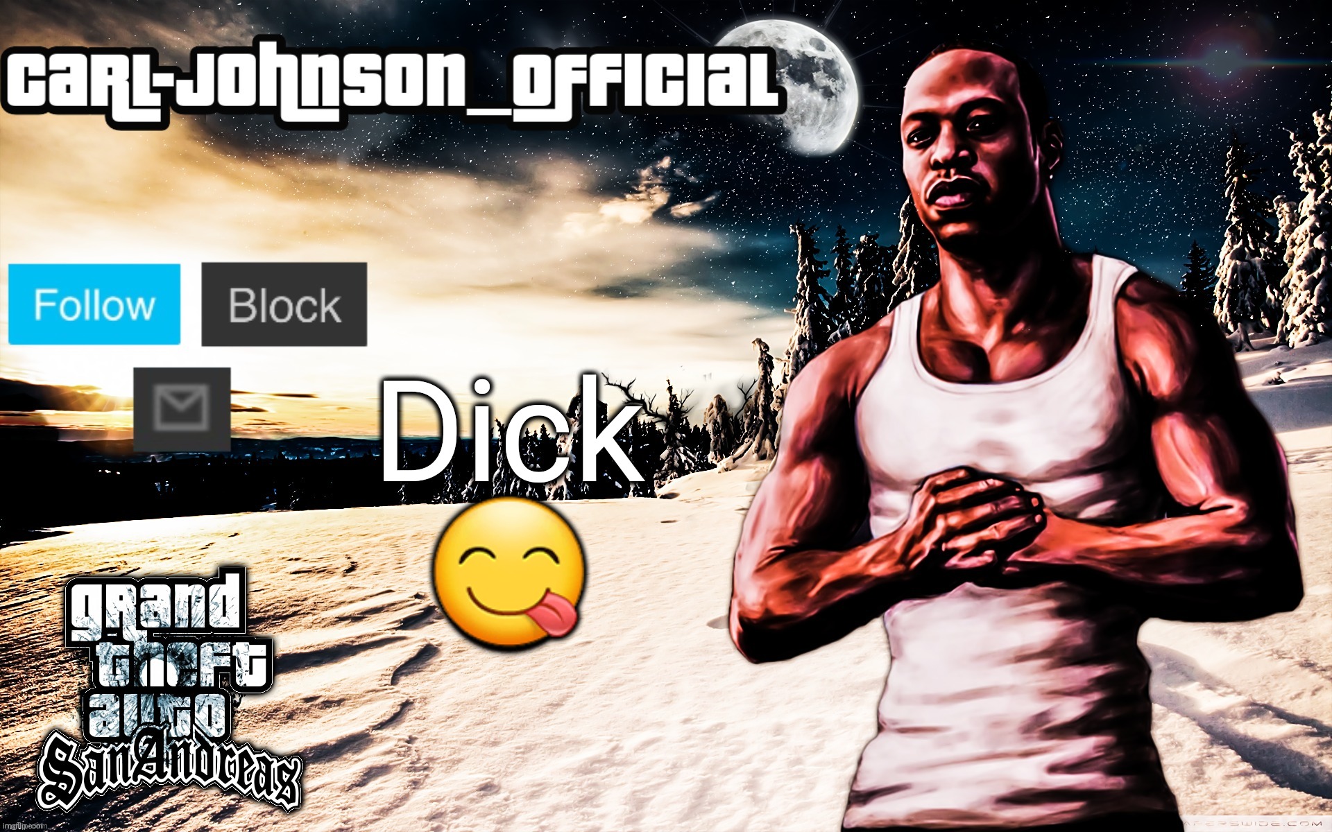 Carl-Johnson_Official template | Dick 😋 | image tagged in carl-johnson_official template | made w/ Imgflip meme maker