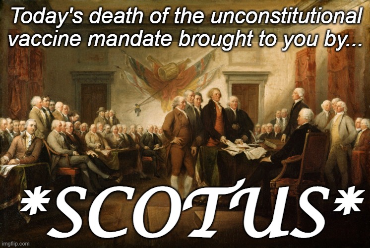 Signing of the Constitution | Today's death of the unconstitutional vaccine mandate brought to you by... *SCOTUS* | image tagged in signing of the constitution,scotus,constitution,vaccine,mandate | made w/ Imgflip meme maker