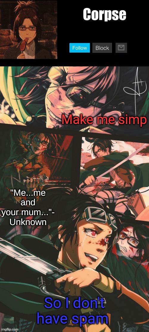 Hanji my beloved | Make me simp; So I don't have spam | image tagged in hanji my beloved | made w/ Imgflip meme maker