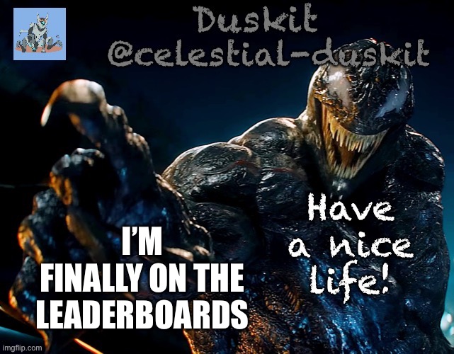No. 248 | I’M FINALLY ON THE LEADERBOARDS | image tagged in duskit s riot temp | made w/ Imgflip meme maker