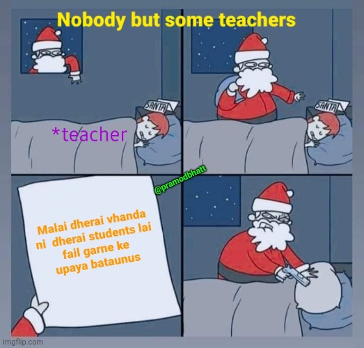 Some teachers | @pramodbhatt | image tagged in unhelpful teacher | made w/ Imgflip meme maker