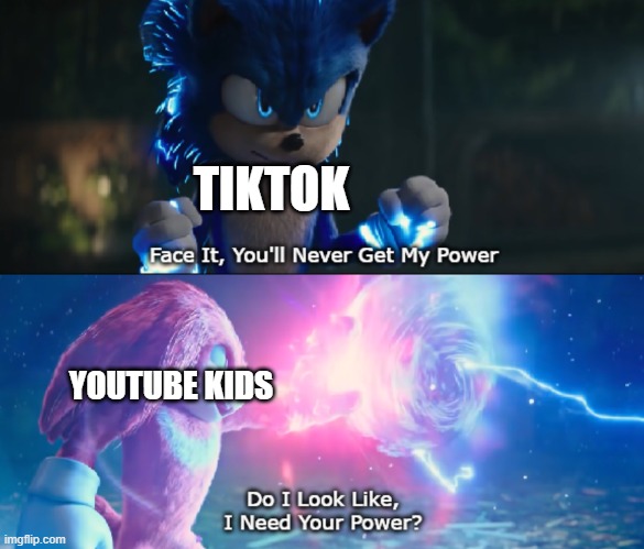 welp found the awardie of cursed | TIKTOK; YOUTUBE KIDS | image tagged in do i look like i need your power meme | made w/ Imgflip meme maker