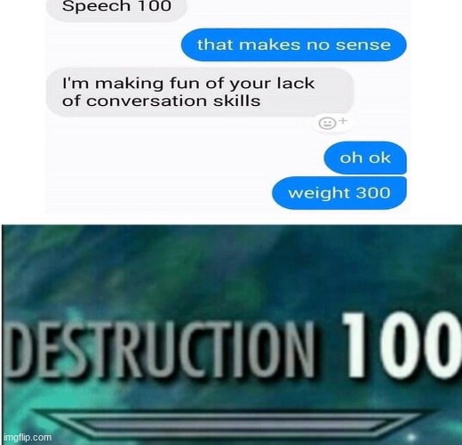 Destruction 100 | image tagged in destruction 100 | made w/ Imgflip meme maker