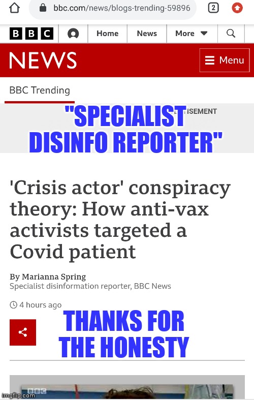 BBC: Crisis actors not real because an "antivaxxer" believes they exist | "SPECIALIST DISINFO REPORTER"; THANKS FOR THE HONESTY | image tagged in propaganda,bbc,crisis actor,disinformation | made w/ Imgflip meme maker