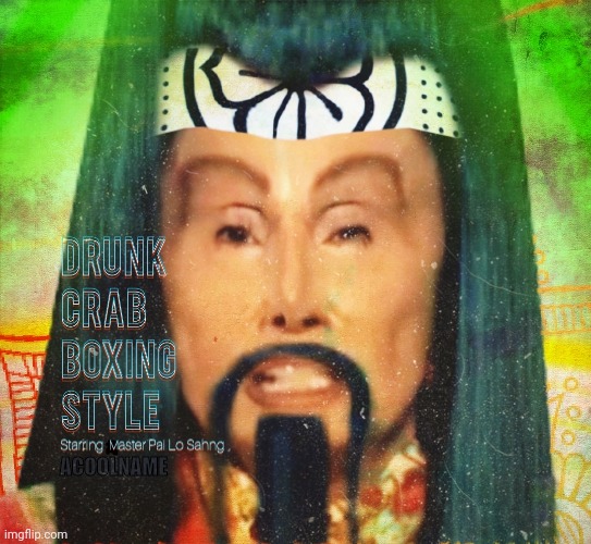 Master Pai Lo Sahng | ACOOLNAME | image tagged in kung flu,classic | made w/ Imgflip meme maker