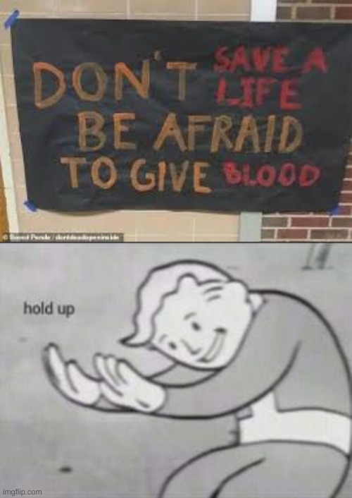 ...... | image tagged in fallout hold up,memes,funny,funny memes,blood | made w/ Imgflip meme maker