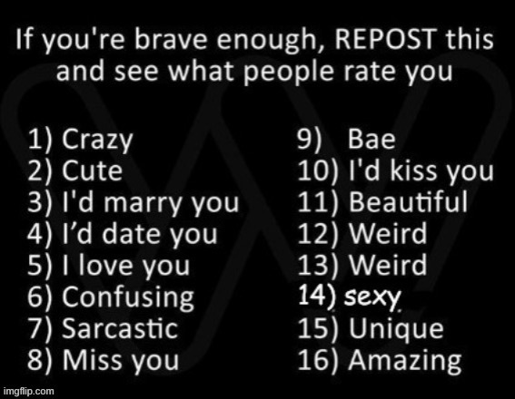 Rate me | image tagged in rate me,repost,reposts | made w/ Imgflip meme maker
