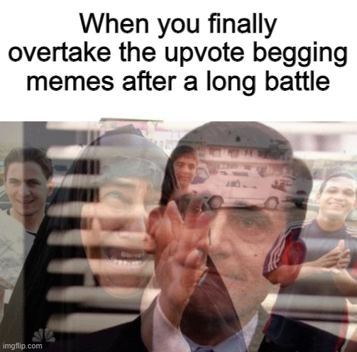 When you finally overtake the upvote begging memes after a long battle | image tagged in happy with tears of joy | made w/ Imgflip meme maker