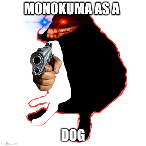 cheems | MONOKUMA AS A; DOG | image tagged in cheems | made w/ Imgflip meme maker
