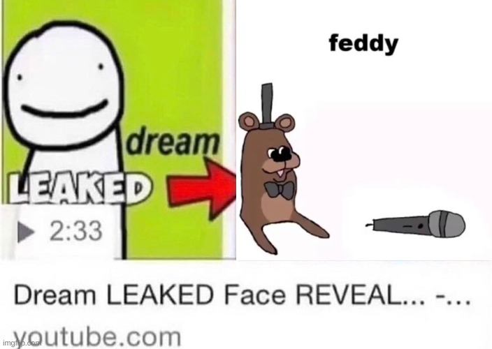 frick dream stans | image tagged in feddy | made w/ Imgflip meme maker