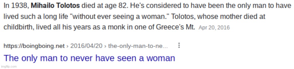 For context, this dude lived on a mountain where woman weren't allowed his entire life. | made w/ Imgflip meme maker