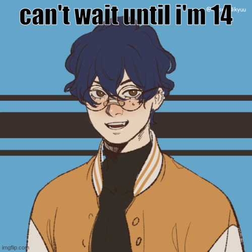 may 31 | can't wait until i'm 14 | image tagged in cooper picreww | made w/ Imgflip meme maker