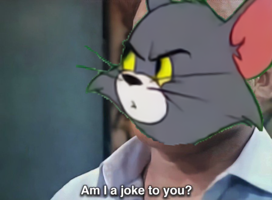 High Quality Am I a joke to you? Tom and Jerry version Blank Meme Template