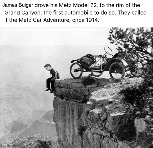 [Con-Man contemplates the abyss; c. 1914, uncolorized] | James Bulger | image tagged in metz car adventure,con-man,contemplates,the,abyss,1914 uncolorized | made w/ Imgflip meme maker