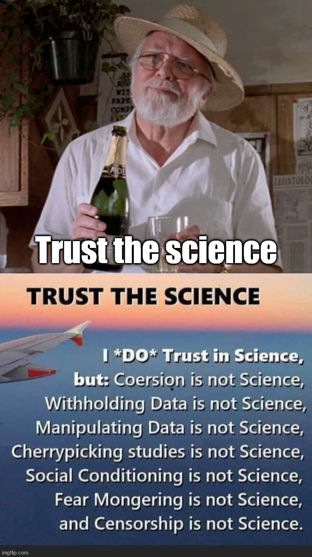 I believe in real science | Trust the science | image tagged in hammond trust the science,conservatives,science | made w/ Imgflip meme maker
