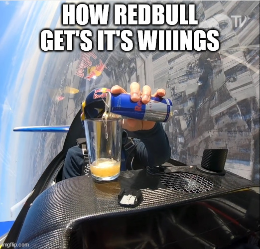 RedBull Getting Wings | HOW REDBULL
GET'S IT'S WIIINGS | image tagged in redbull,wings,airplane,airplanes,pilot,energy drinks | made w/ Imgflip meme maker