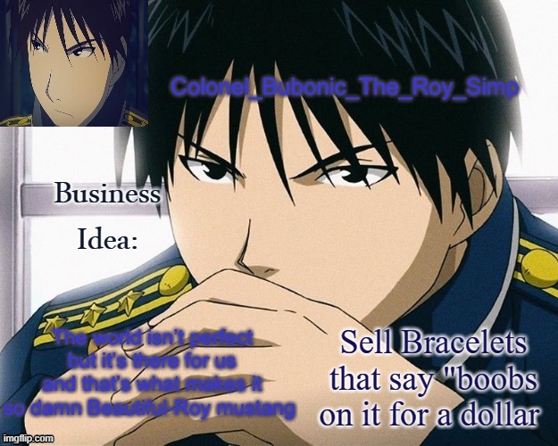 Yall should know him by now | Business Idea:; Sell Bracelets that say "boobs on it for a dollar | image tagged in yall should know him by now | made w/ Imgflip meme maker