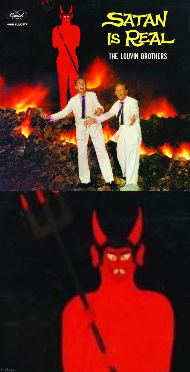 image tagged in satan is real | made w/ Imgflip meme maker