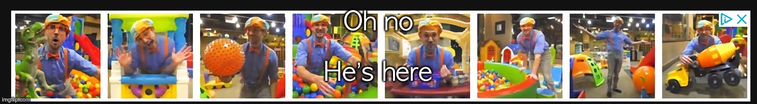 Oh no; He’s here | made w/ Imgflip meme maker