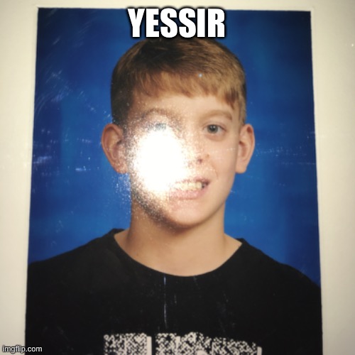YESSIR | made w/ Imgflip meme maker