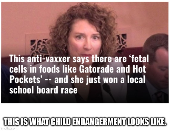 Another Anti-Vaxxer Comes Out as an Idiot | THIS IS WHAT CHILD ENDANGERMENT LOOKS LIKE. | made w/ Imgflip meme maker