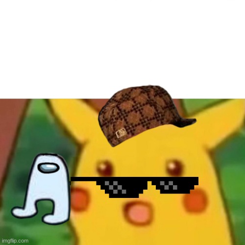 Surprised Pikachu | image tagged in memes,surprised pikachu | made w/ Imgflip meme maker