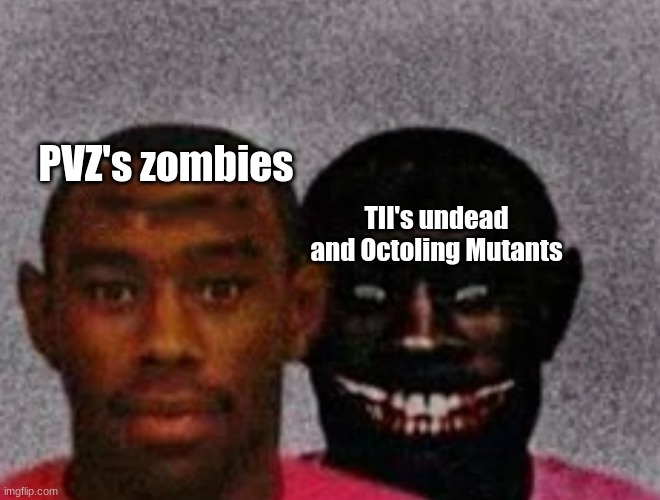 Good Tyler and Bad Tyler | PVZ's zombies TII's undead and Octoling Mutants | image tagged in good tyler and bad tyler | made w/ Imgflip meme maker