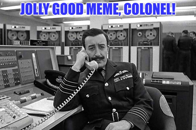 JOLLY GOOD MEME, COLONEL! | made w/ Imgflip meme maker