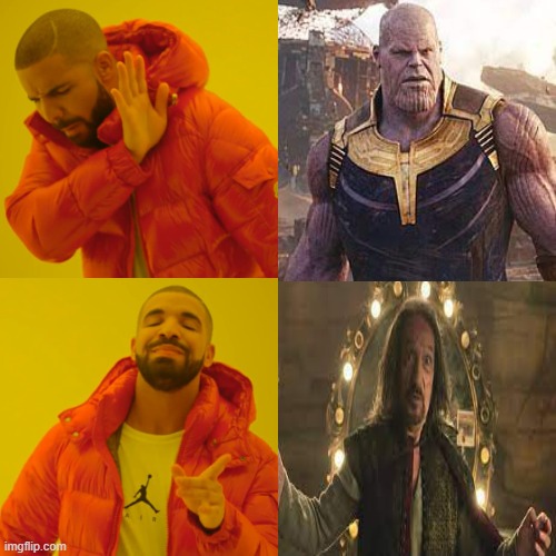 best villan | image tagged in memes,drake hotline bling | made w/ Imgflip meme maker