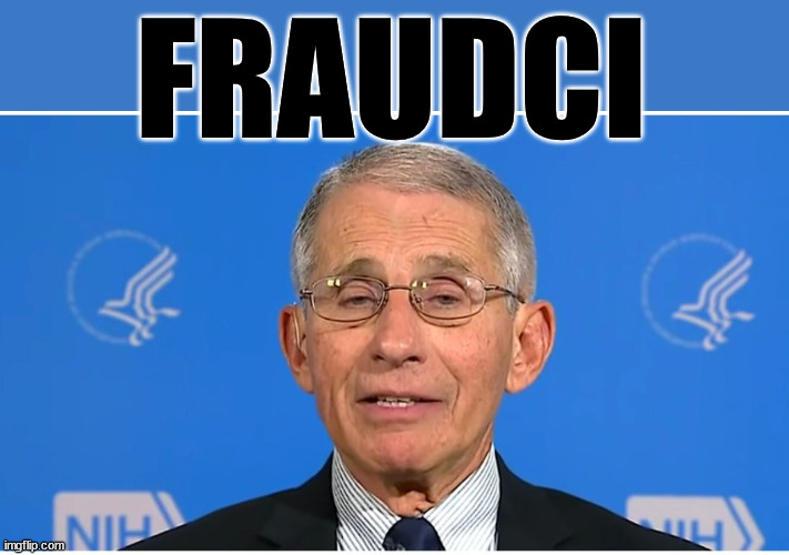 Fauci | FRAUDCI | image tagged in dr fauci | made w/ Imgflip meme maker