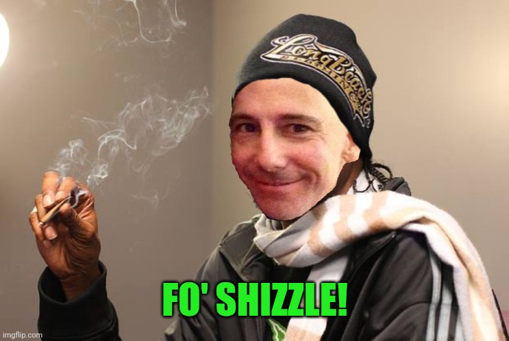 FO' SHIZZLE! | made w/ Imgflip meme maker