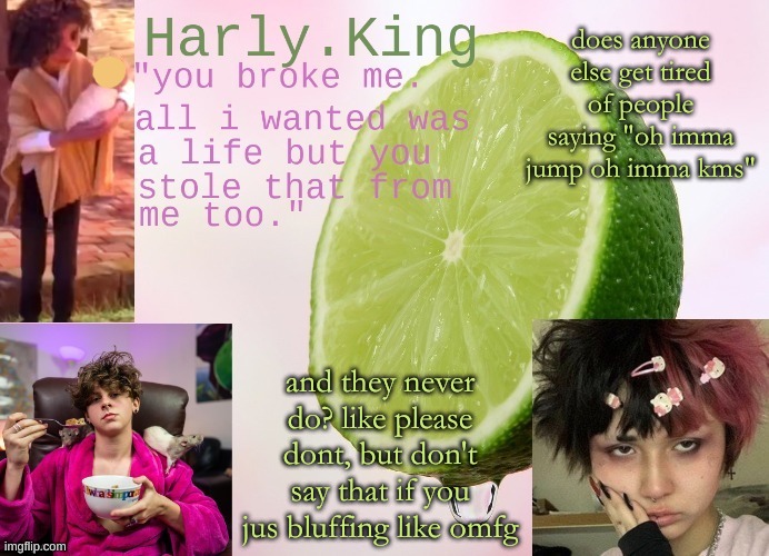 ughhh | does anyone else get tired of people saying "oh imma jump oh imma kms"; and they never do? like please dont, but don't say that if you jus bluffing like omfg | image tagged in temp by tripp | made w/ Imgflip meme maker