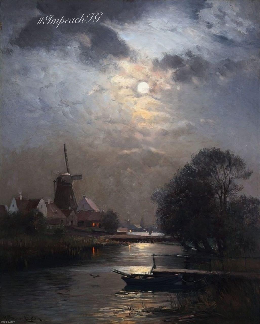 By Heinrich Petersen Angeln, 1850 - 1906Dutch landscape by Moonlight #oilpainting #painting #artwork #impeachig | #ImpeachIG | image tagged in watercolor painting by heinrich petersen angeln,oilpainting,painting,artwork,impeach,ig | made w/ Imgflip meme maker