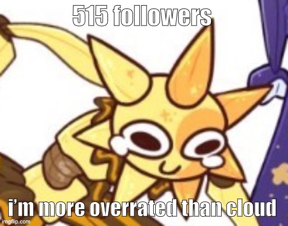 new record | 515 followers; i’m more overrated than cloud | image tagged in p a i n | made w/ Imgflip meme maker