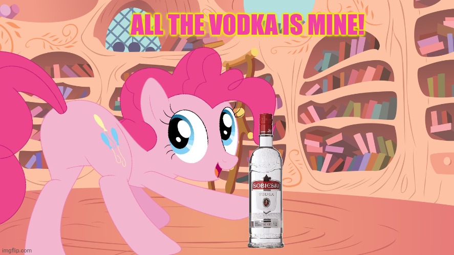 ALL THE VODKA IS MINE! | made w/ Imgflip meme maker
